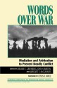 Words Over War - Melanie C. Greenberg, John H. Barton, Margaret E. McGuinness, William J. Bien