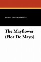 The Mayflower (Flor de Mayo) - Vicente Blasco Ibáñez, Arthur Livingston