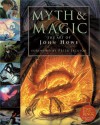 Myth and Magic: The Art of John Howe - John Howe, Alan Lee, Peter Jackson