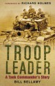 Troop Leader: A Tank Commander's Story - Bill Bellamy, Richard Holmes