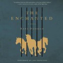 The Enchanted: A Novel (Audio) - Rene Denfeld