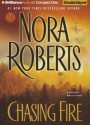 Chasing Fire - Nora Roberts, Rebecca Lowman