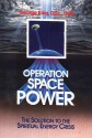 Operation Space Power - George King