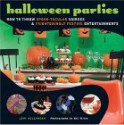 Halloween Parties: How to Throw Spook-Tacular Soirees and Frighteningly Festive Entertainments - Lori Hellander, Bill Milne