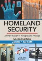 Homeland Security: An Introduction to Principles and Practice, Second Edition - Charles P. Nemeth