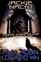 Full Moon Lockdown (Moon Compound) - Jackie Nacht