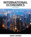 International Economics (6th Edition) (Pearson Economics) - James Gerber