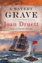 A Watery Grave - Joan Druett