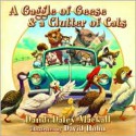 A Gaggle of Geese and a Clutter of Cats - Dandi Daley Mackall, David Hohn