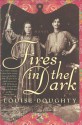 Fires in the Dark - Louise Doughty