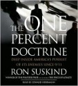 The One Percent Doctrine: Deep Inside America's Pursuit of Its Enemies Since 9/11 - Ron Suskind, Edward Herrmann