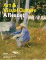 Art & Visual Culture: A Reader - Angeliki Lymberopolou, Pamela Bracewell-Homer, Joel Robinson, Steve Edwards, Paul Wood, Emma Barker, Tim Benton, Michael Corris, Gail Day, Jason Gaiger, Catherine King, Elizabeth McKellar, Gill Perry, Brendan Prenderville, Susie West, Diana Norman