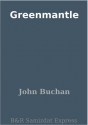 Greenmantle - John Buchan