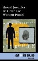 Should Juveniles Be Given Life Without Parole? - Olivia Ferguson