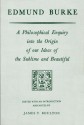 A Philosophical Enquiry into the Origin of our Ideas of the Sublime and Beautiful - Edmund Burke, James T. Boulton