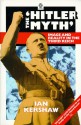 The Hitler Myth: Image and Reality in the Third Reich - Ian Kershaw