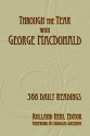 Through the Year with George MacDonald: 366 Daily Readings - Rolland Hein, Douglas Gresham