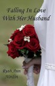 Falling in Love with Her Husband - Ruth Ann Nordin