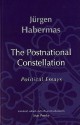 The Postnational Constellation: Political Essays - Jürgen Habermas, Max Pensky