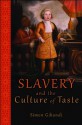 Slavery and the Culture of Taste - Simon Gikandi