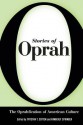 Stories of Oprah: The Oprahfication of American Culture - Trystan T. Cotten, Kimberly Springer