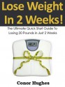 Lose Weight In 2 Weeks! - Conor Hughes