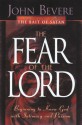 The Fear of the Lord: Discover the Key to Intimately Knowing God (Inner Strength Series) - John Bevere