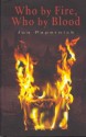 Who By Fire, Who By Blood - Jonathan Papernick