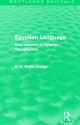 Egyptian Language: Easy Lessons in Egyptian Hieroglyphics - E.A. Wallis Budge