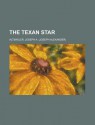 The Texan Star - Joseph Alexander Altsheler