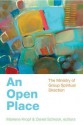 An Open Place: The Ministry of Group Direction - Marlene Kropf