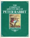 The Complete Adventures of Peter Rabbit - Beatrix Potter