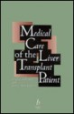 Medical Care of the Liver Transplant Patient - Paul G. Killenberg