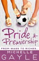 Pride and Premiership - Michelle Gayle