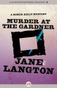 Murder at the Gardner (The Homer Kelly Mysteries) - Jane Langton