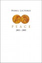 Nobel Lectures in Peace 2001-2005 - Irwin Abrams, Scott London