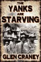 The Yanks Are Starving - Glen Craney