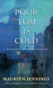 Poor Tom Is Cold - Maureen Jennings