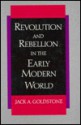 Revolution and Rebellion in the Early Modern World - Jack A. Goldstone