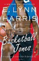 Basketball Jones - E. Lynn Harris