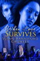 When Love Survives - Susan Hanniford Crowley