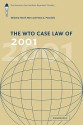 The Wto Case Law of 2001: The American Law Institute Reporters' Studies - Henrik Horn, Petros C. Mavroidis