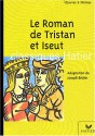 Le Roman De Tristan Et Iseut - Joseph Bédier