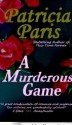 A Murderous Game - Patricia Paris, S.M. Ray