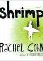 Shrimp - Rachel Cohn