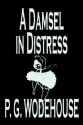 A Damsel in Distress - P.G. Wodehouse