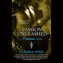 Passion Unleashed - Larissa Ione, Renée Raudman