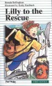 Lilly to the Rescue - Brenda Bellingham, Kathy R Kaulbach