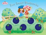 Strawberry Shortcake: Five Sweet Blueberries - Megan E. Bryant