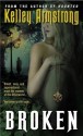 Broken (Women of the Otherworld #6) - Kelley Armstrong